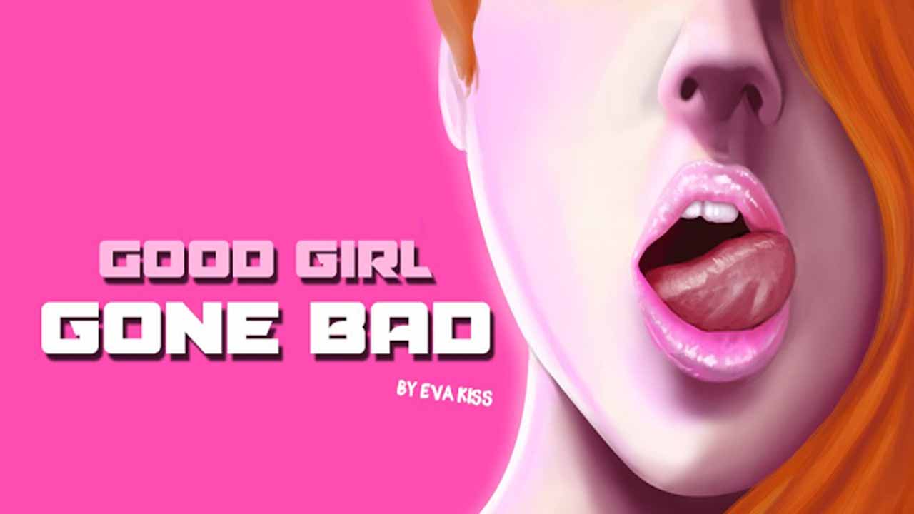 GOOD GIRL GONE BAD [EVAKISS] [FINAL VERSION]