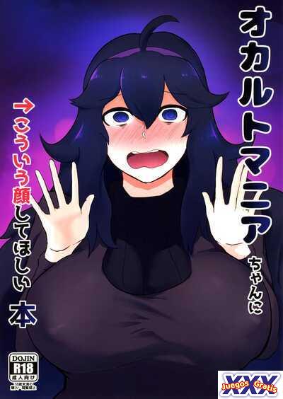 A Book About Wanting To Make Occult Mania-chan Make This Kind of Face