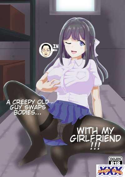 A Creepy Old Guy Swaps Bodies With My Girlfriend
