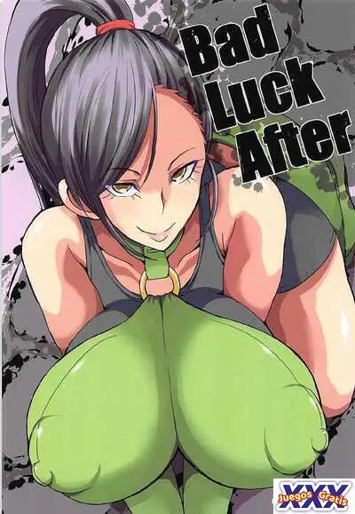 Bad Luck After