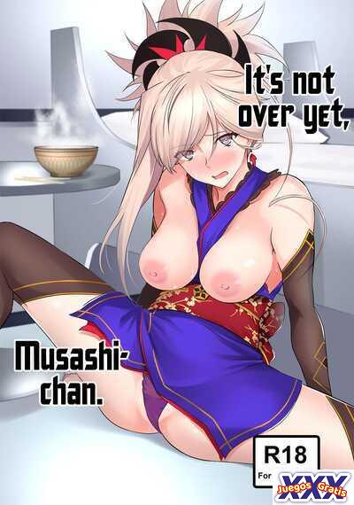 It's not over yet, Musashi-chan.