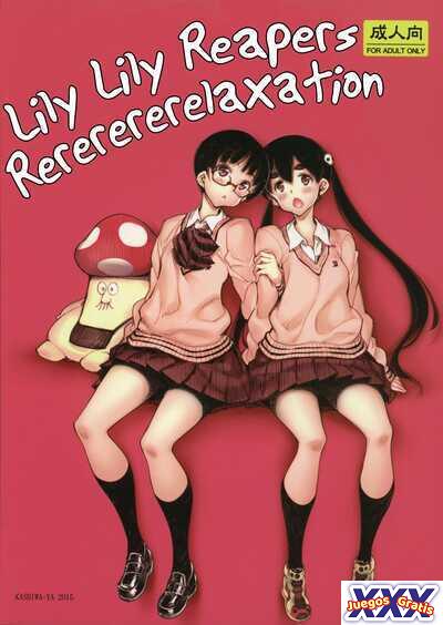 Lily Lily Reapers Rererererelaxation