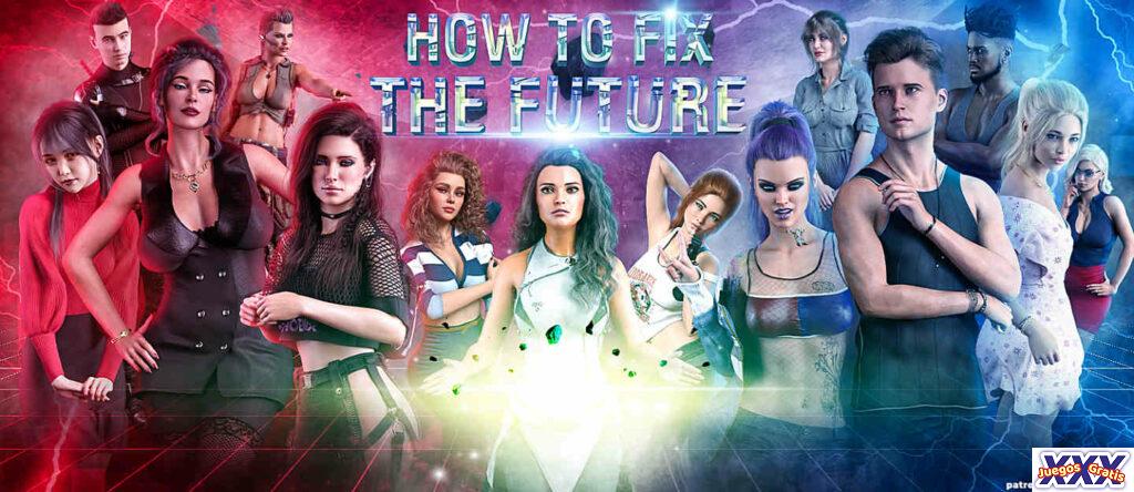 how to fix the future portada juegosXXXgratisCOM - Los mejores juegos porno gratis listos para descargar. Juegos XXX Gratis !.