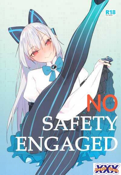 No Safety Engaged