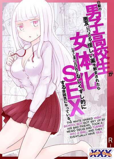 Shiraga no Danshi Koukousei ga Akuyuu ni Hamerarete Ayashii Kusuri o Nomasaretara Nyotaika Shite Shimattakeredo Nashikuzushi-teki ni SEX suru Funiki ni Natte Iru.