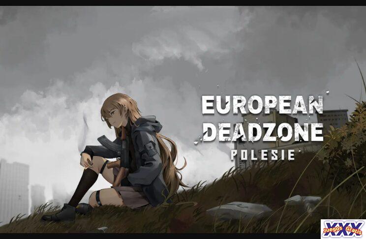 EUROPEAN DEADZONE: POLESIE [V0.45] [TINYTERROR INTERACTIVE]