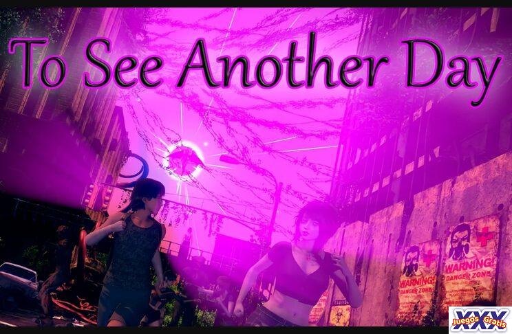 TO SEE ANOTHER DAY [V0.0.4A] [BADPOTATOGAMES]