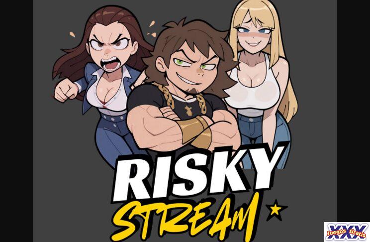 RISKY STREAM [V0.3.1] [PEDANTUS]