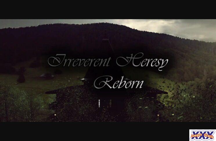 IRREVERENT HERESY REBORN [V0.5] [CHRIS EMAN]