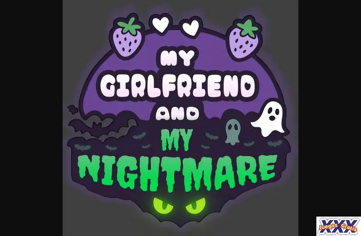 MY GIRLFRIEND AND MY NIGHTMARE [V0.6.20] [JESTER]