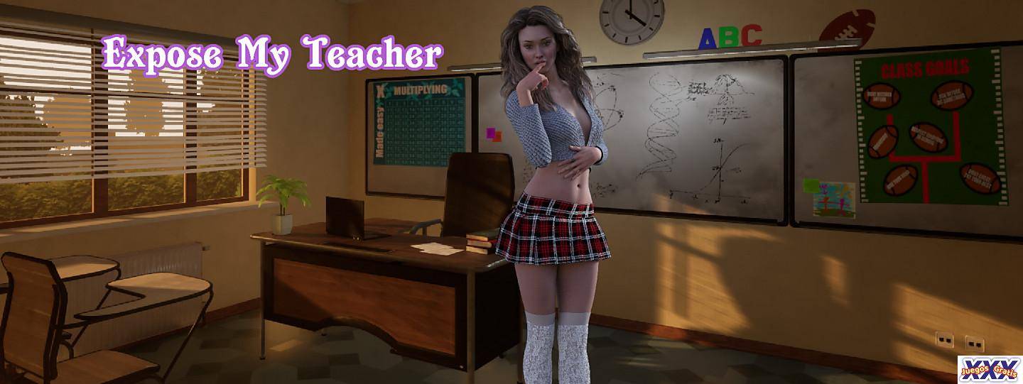 EXPOSE MY TEACHER [V0.6F] [LUXXOR]